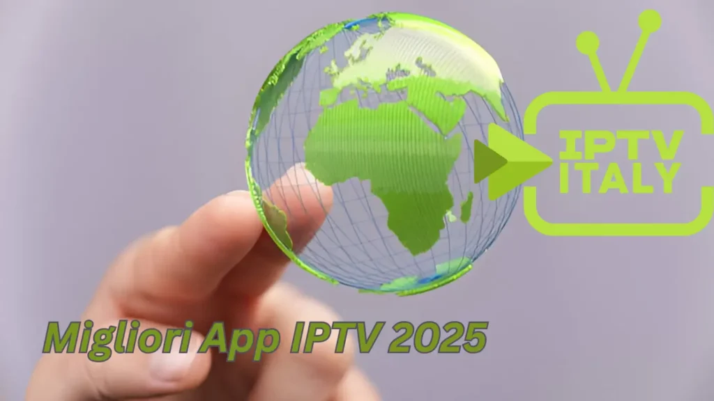 Migliori App IPTV 2025